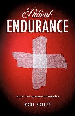 Patient Endurance by Bailey, Kari