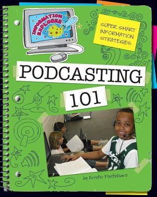 Podcasting 101 by Fontichiaro, Kristin