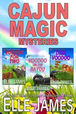 Cajun Magic Mysteries: Books 1-3 by James, Elle