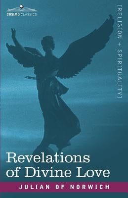 Revelations of Divine Love by Norwich, Julian Of