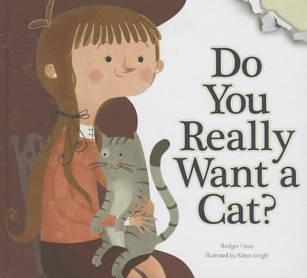 Do You Really Want a Cat? by Heos, Bridget