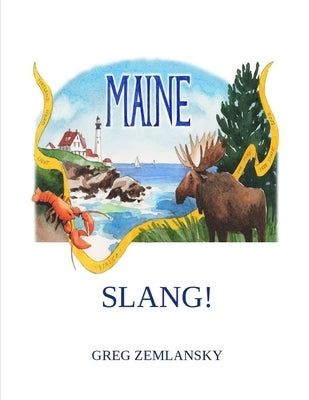 Maine Slang! by Zemlansky, Greg