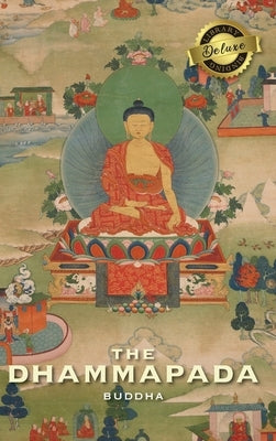The Dhammapada (Deluxe Library Edition) by Buddha