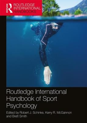 Routledge International Handbook of Sport Psychology by Schinke, Robert J.