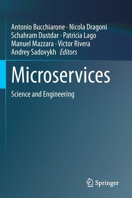 Microservices: Science and Engineering by Bucchiarone, Antonio