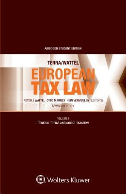 Terra/Wattel - European Tax Law: Volume I (Student edition) by Wattel, Peter J.