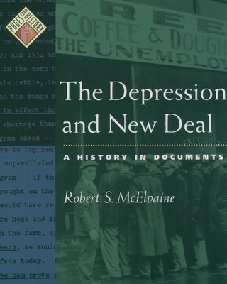 The Depression and New Deal: A History in Documents by McElvaine, Robert S.