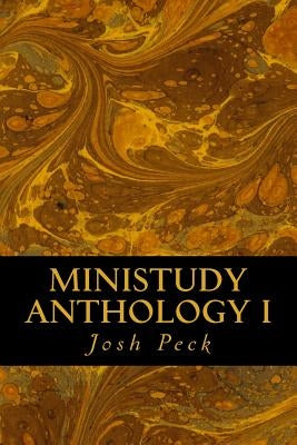 Ministudy Anthology I by Peck, Josh