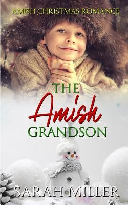 The Amish Grandson: Amish Christmas Romance by Miller, Sarah