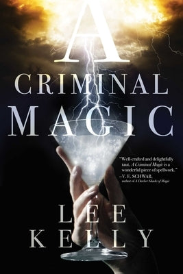 A Criminal Magic by Kelly, Lee