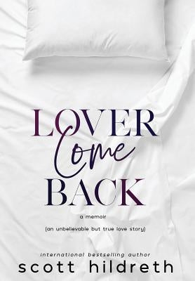 Lover Come Back by Hildreth, Scott