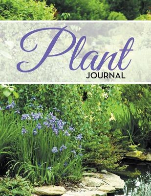 Plant Journal by Speedy Publishing LLC