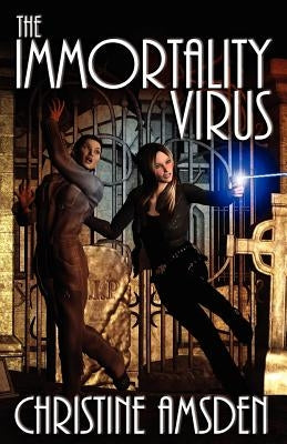 The Immortality Virus by Amsden, Christine