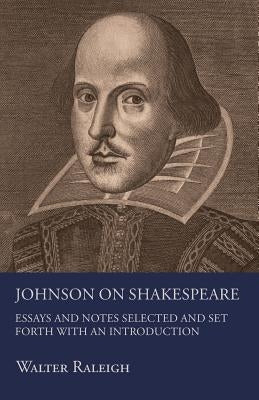 Johnson On Shakespeare by Raleigh, Walter