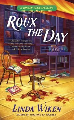 Roux the Day by Wiken, Linda