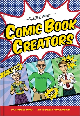 Awesome Minds: Comic Book Creators by Arbona, Alejandro