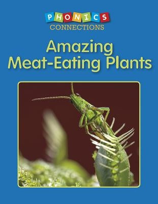 Amazing Meat-Eating Plants by Blevins, Wiley
