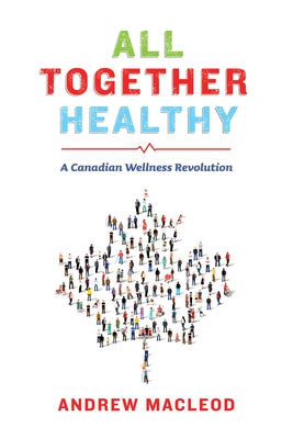All Together Healthy by MacLeod, Andrew