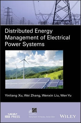 Distributed Energy Management of Electrical Power Systems by Xu, Yinliang
