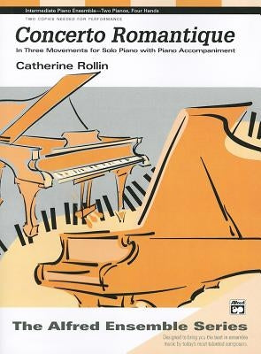 Concerto Romantique: In Three Movements for Solo Piano with Piano Accompaniment, Sheet by Rollin, Catherine