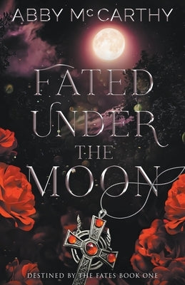 Fated Under the Moon by McCarthy, Abby