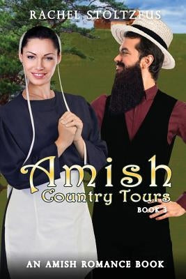 Amish Country Tours 3 by Stoltzfus, Rachel