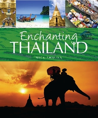 Enchanting Thailand by Shippen, Mick