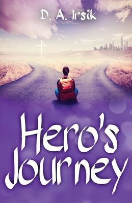 Hero's Journey by Irsik, D. a.