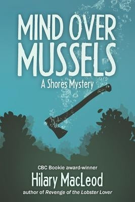 Mind Over Mussels by MacLeod, Hilary