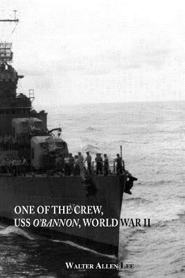 One of the Crew, USS O'Bannon, World War II by Lee, Walter Allen