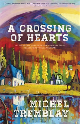 A Crossing of Hearts by Tremblay, Michel