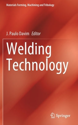 Welding Technology by Davim, J. Paulo