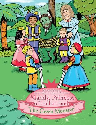 Mandy, Princess of La La Land: The Green Monster by Rodriguez, Lourdes
