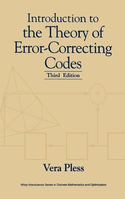 Introduction to the Theory of Error-Correcting Codes by Pless, Vera
