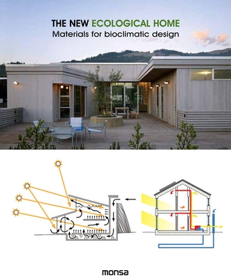 The New Ecological Home: Materials for Bioclimatic Design by Minguet, Anna