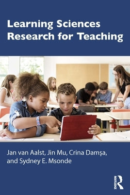 Learning Sciences Research for Teaching by Van Aalst, Jan