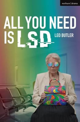 All You Need Is LSD by Butler, Leo