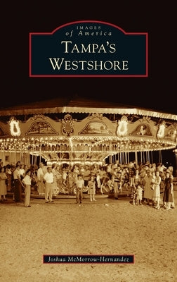Tampa's Westshore by McMorrow-Hernandez, Joshua