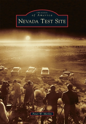 Nevada Test Site by Merlin, Peter W.