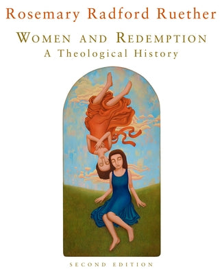 Women and Redemption: A Theological History, Second Edition by Ruether, Rosemary Radford
