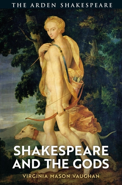 Shakespeare and the Gods by Vaughan, Virginia Mason