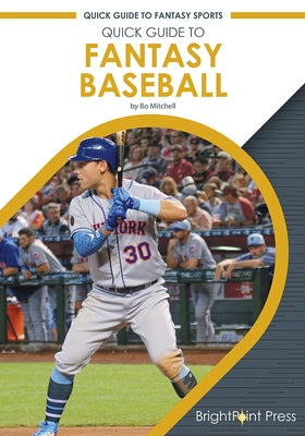 Quick Guide to Fantasy Baseball by Mitchell, Bo