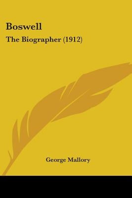 Boswell: The Biographer (1912) by Mallory, George