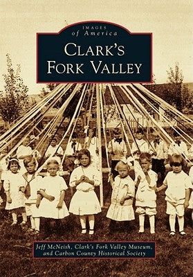 Clark's Fork Valley by McNeish, Jeff