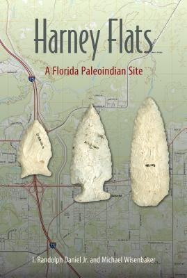 Harney Flats: A Florida Paleoindian Site by Daniel, I. Randolph, Jr.