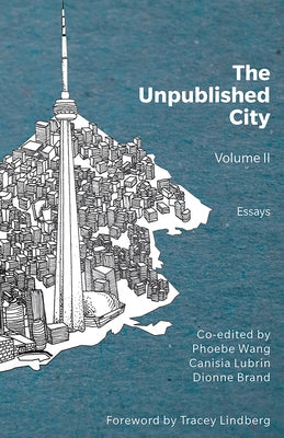 The Unpublished City, 2: Volume II by Brand, Dionne