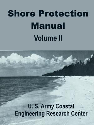 Shore Protection Manual (Volume Two) by U. S. Army Coastal Engineering Research
