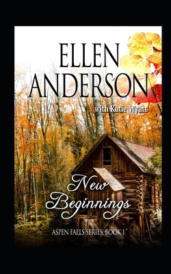 New Beginnings: Historical Western Romance by Wyatt, Katie