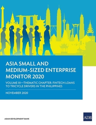 Asia Small and Medium-Sized Enterprise Monitor 2020 - Volume III: Thematic Chapter - Fintech Loans to Tricycle Drivers in the Philippines by Asian Development Bank