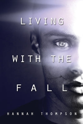 Living with the Fall by Thompson, Hannah